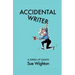 Accidental Writer: A series of essays