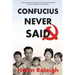 Confucius Never Said