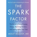 The Spark Factor: The Secret to Supercharging Energy, Becoming Resilient, and Feeling Better Than Ever