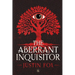 The Aberrant Inquisitor