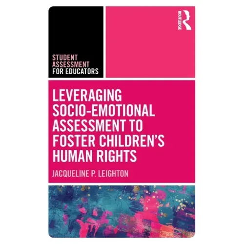 Leveraging Socio-Emotional Assessment to Foster Children's Human Rights
