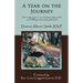 A Year on the Journey: Your Companion in Co-Creating a Truly Useful and Fulfilling Relationship with God