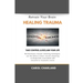 Retrain Your Brain Healing Trauma: Revolutionary trauma releasing techniques in brain neural retraining break emotional links associated with stressfu