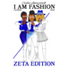 I Am Fashion Coloring Book: Zeta Edition 1