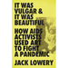 It Was Vulgar and It Was Beautiful: How AIDS Activists Used Art to Fight a Pandemic