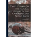 Two Lectures On the Natural History of the Caucasian and Negro Races