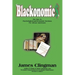 Blackonomics: The Way to Psychological and Economic Freedom for African Americans