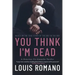 You Think I'm Dead: Based on the True Story of The Boy in the Box