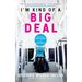 I'm Kind of a Big Deal: And Other Delusions of Adequacy