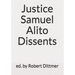 Justice Samuel Alito Dissents