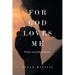 For God Loves Me: Poems and Short Stories