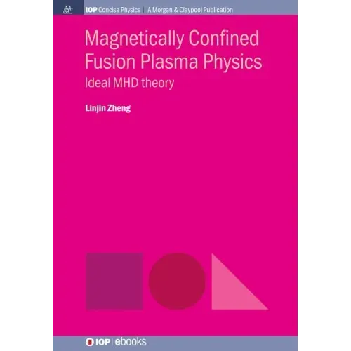 Magnetically Confined Fusion Plasma Physics: Ideal MHD Theory