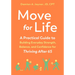 Move for Life: A Practical Guide to Building Everyday Strength, Balance, and Confidence for Thriving After 65