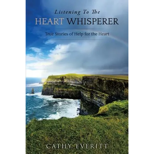 Listening To The Heart Whisperer