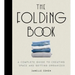The Folding Book: A Complete Guide to Creating Space and Getting Organized