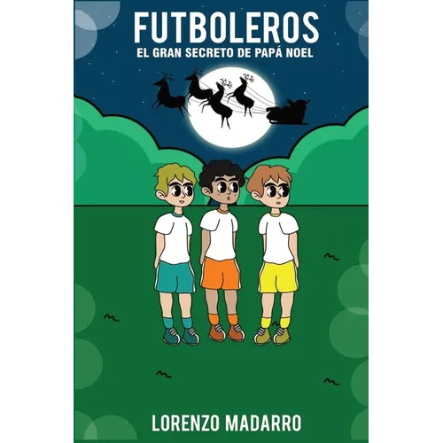 Futboleros: El Gran Secreto de Papa Noel