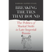 Breaking the Ties That Bound: The Politics of Marital Strife in Late Imperial Russia