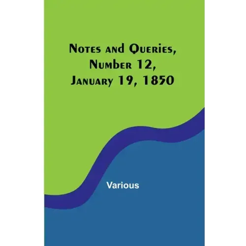 Notes and Queries, Number 12, January 19, 1850