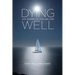 Dying Well: Our Journey of Love and Loss