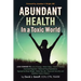 Abundant Health in a Toxic World