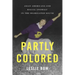 Partly Colored: Asian Americans and Racial Anomaly in the Segregated South