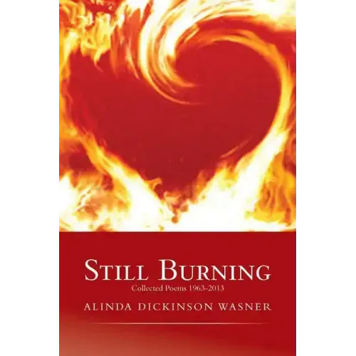 Still Burning: collected poems 1963-2013