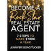 Become a Rock Star Real Estate Agent: 7 Steps to Make $100k a Year