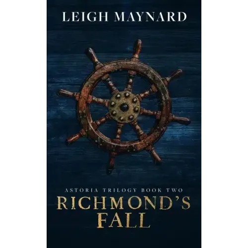 Richmond's Fall: Astoria Trilogy #2