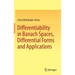 Differentiability in Banach Spaces, Differential Forms and Applications