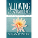 Allowing Magnificence: Living the Expanded Version of Your Life