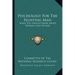 Psychology for the Fighting Man: What You Should Know about Yourself and Others