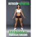 Nutrición Deportiva Orientada Al Fisicoculturismo