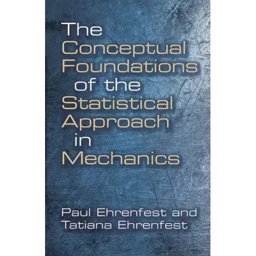 The Conceptual Foundations of the Statistical Approach in Mechanics
