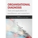 Organisational Diagnosis: Tools and applications for researchers and practitioners