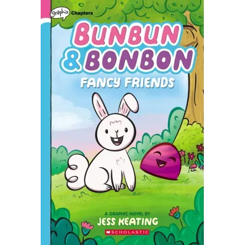 Fancy Friends: A Graphix Chapters Book (Bunbun & Bonbon #1): Volume 1