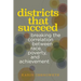 Districts That Succeed: Breaking the Correlation Between Race, Poverty, and Achievement