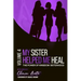 My Sister Helped Me Heal: The Power of Kingdom Sisterhood