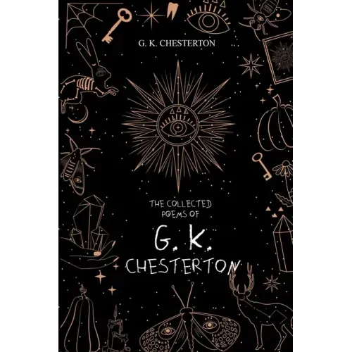The Collected Poems of G. K. Chesterton