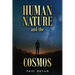 HUMAN NATURE and the COSMOS