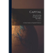 Capital: A Critical Analysis of Capitalist Production