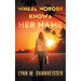 Where Nobody Knows Her Name