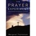 The Prayer Experiment: Prayer Principles from the Sermon on the Mount