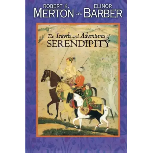 The Travels and Adventures of Serendipity: A Study in Sociological Semantics and the Sociology of Science