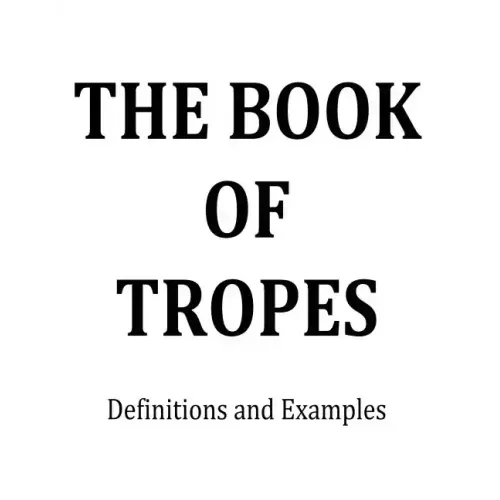The Book of Tropes: Definitions and Examples