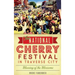 The National Cherry Festival in Traverse City: Blessing of the Blossoms