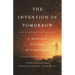 The Invention of Tomorrow: A Natural History of Foresight
