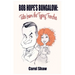 Bob Hope's Bungalow: Tales From The Typing Trenches