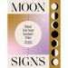 Moon Signs: Unlock Your Inner Luminary Power