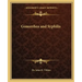 Gonorrhea and Syphilis