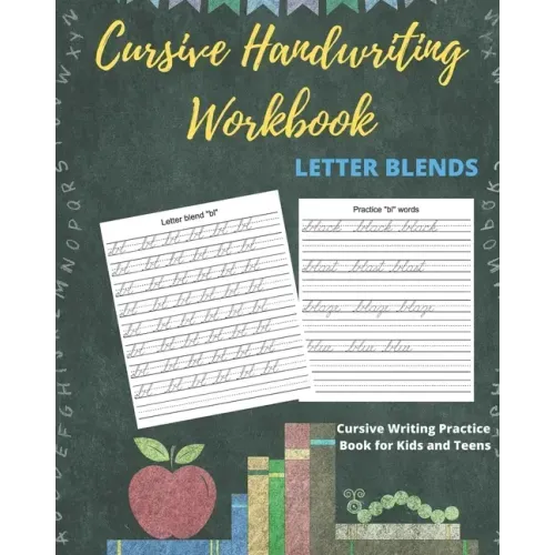 Cursive Handwriting Workbook Letter Blends: Cursive Writing Practice Book for Kids and Teens